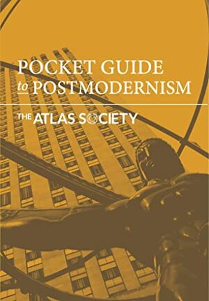 Pocket Guide to Postmodernism by Andrew Colgan, Stephen Hicks