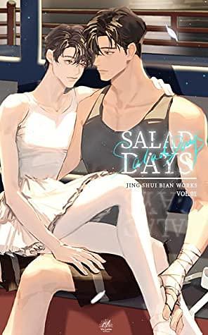 Salad Days: 经久 Vol. 1 by Michaela M, 静水边 木更, Jing Shui Bian, Jing ShuiBian