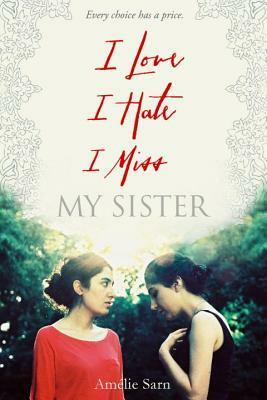 I Love I Hate I Miss My Sister by Y. Maudet, Amélie Sarn
