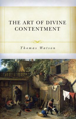 The Art of Divine Contentment by Thomas Watson