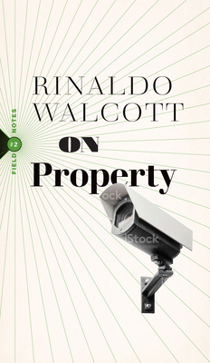 On Property by Rinaldo Walcott