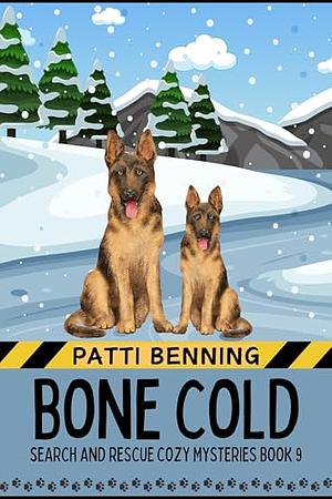 Bone Cold by Patti Benning