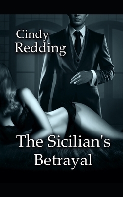 The Sicilian's Betrayal by Cindy Redding