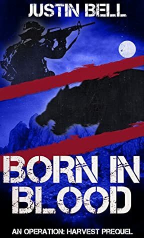 Born in Blood by Justin Bell