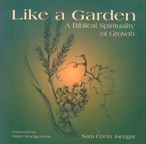 Like a garden by Sara Covin Juengst
