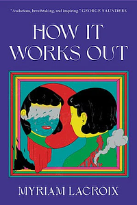 How It Works Out by Myriam Lacroix