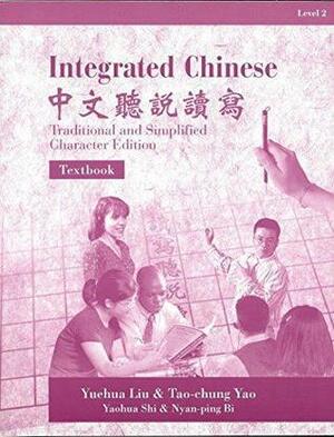 Integrated Chinese, Level 2: 中文聽說讀寫 by Daozhong Yao