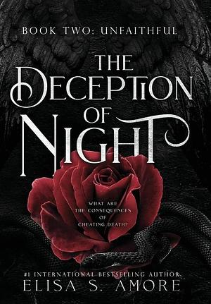 Unfaithful: The Deception of Night by Elisa S Amore