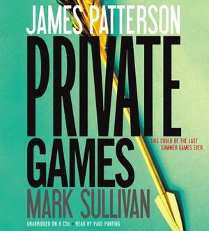 Private Games: by Mark Sullivan, James Patterson