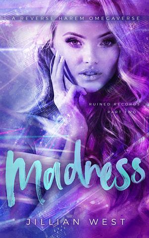 Madness by Jillian West