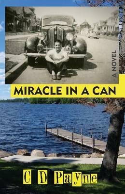 Miracle in a Can by C.D. Payne