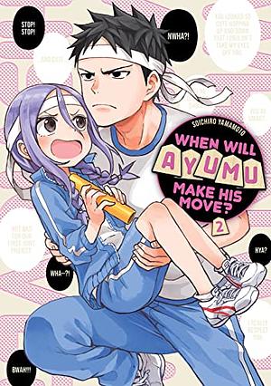 When Will Ayumu Make His Move?, Vol. 2 by Soichiro Yamamoto