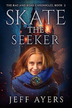 Skate the Seeker by Jeff Ayers