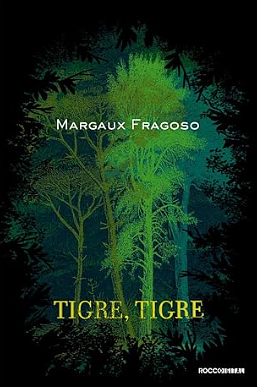 Tigre, tigre by Margaux Fragoso