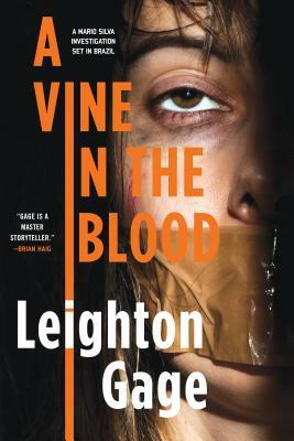 A Vine in the Blood by Leighton Gage