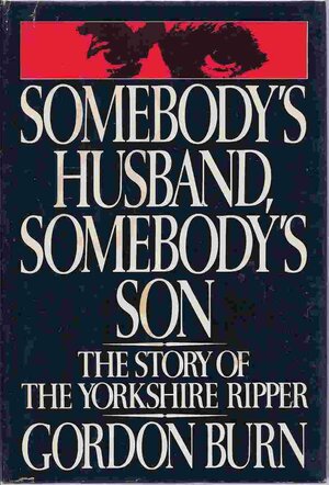 Somebody's Husband, Somebody's Son by Gordon Burn