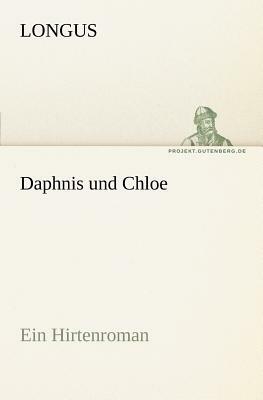 Daphnis Und Chloe by Longus