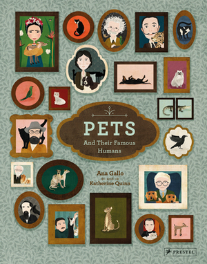 Pets and Their Famous Humans by Ana Gallo