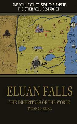 Eluan Falls: The Inheritors of the World by Dane G. Kroll