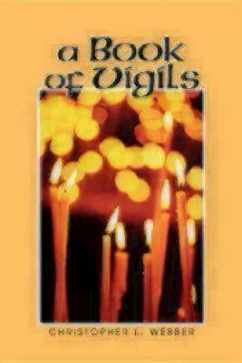 A Book of Vigils by Christopher L. Webber