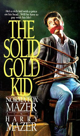 The Solid Gold Kid by Norma Fox Mazer