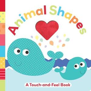 Animal Shapes: A Touch-And-Feel Book by Holly Brook-Piper