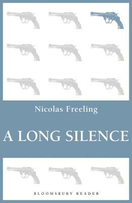 A Long Silence by Nicolas Freeling