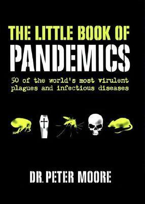 The Little Book of Pandemics by Peter Moore