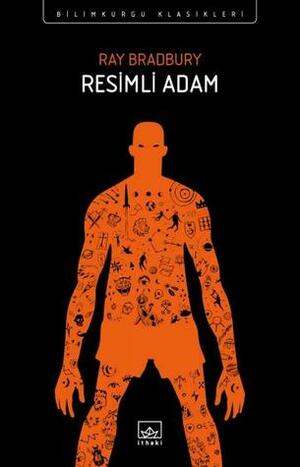 Resimli Adam by Ray Bradbury, İlker Sönmez