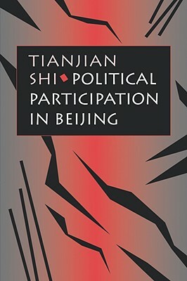 Political Participation in Beijing by Tianjian Shi