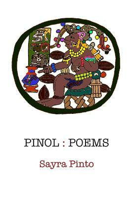Pinol: Poems by Sayra Pinto