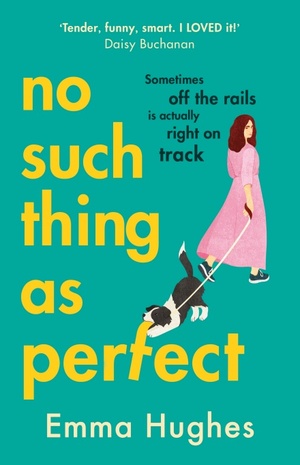 No Such Thing As Perfect by Emma Hughes