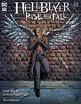 Hellblazer: Rise and Fall #1 by Tom Taylor, Darick Robertson, Diego Rodríguez