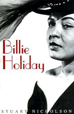 Billie Holiday by Stuart Nicholson