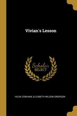 Vivian's Lesson by Elizabeth W. Grierson, Hilda Cowham