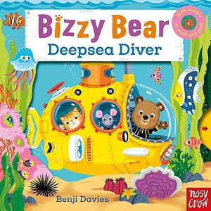 Bizzy Bear: Deepsea Diver by Benji Davies, Benji Davies