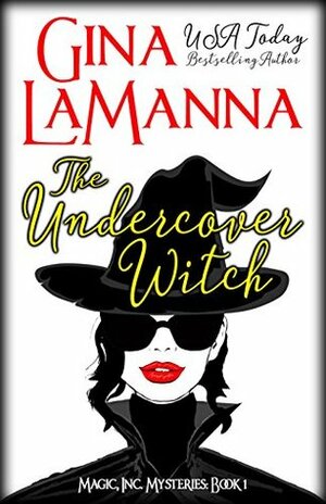 The Undercover Witch by Gina LaManna