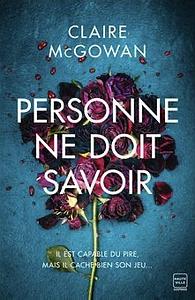 Personne ne doit savoir by Claire McGowan