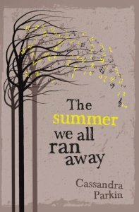 The Summer We All Ran Away by Cassandra Parkin