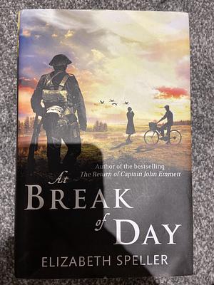 At Break of Day by Elizabeth Speller