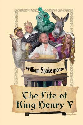 The Life of King Henry V by William Shakespeare