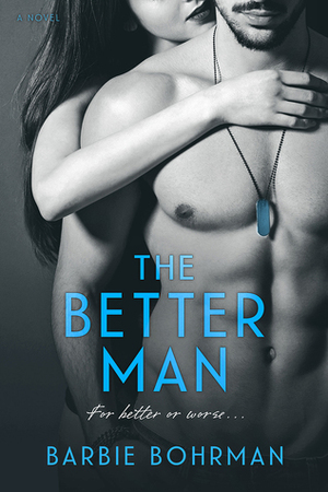 The Better Man by Barbie Bohrman