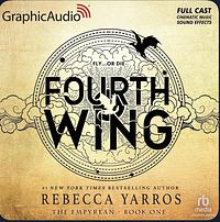 Fourth Wing (Parts 1 & 2) (Dramatized Adaptation) by Rebecca Yarros