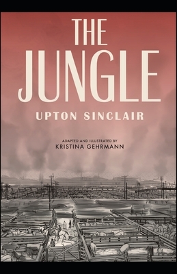 The Jungle( Classics Illustrated ) by Upton Sinclair
