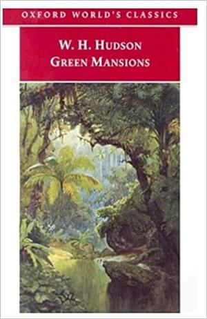 Green Mansions by William Henry Hudson