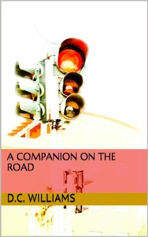 A Companion On The Road by D.C. Williams
