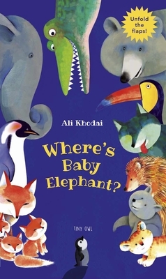 Where's Baby Elephant? by Ali Khodai