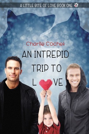 An Intrepid Trip to Love by Charlie Cochet