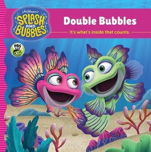 Splash and Bubbles: Double Bubbles by The Jim Henson Company