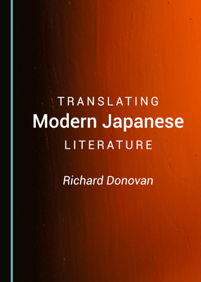 Translating Modern Japanese Literature by Richard Donovan